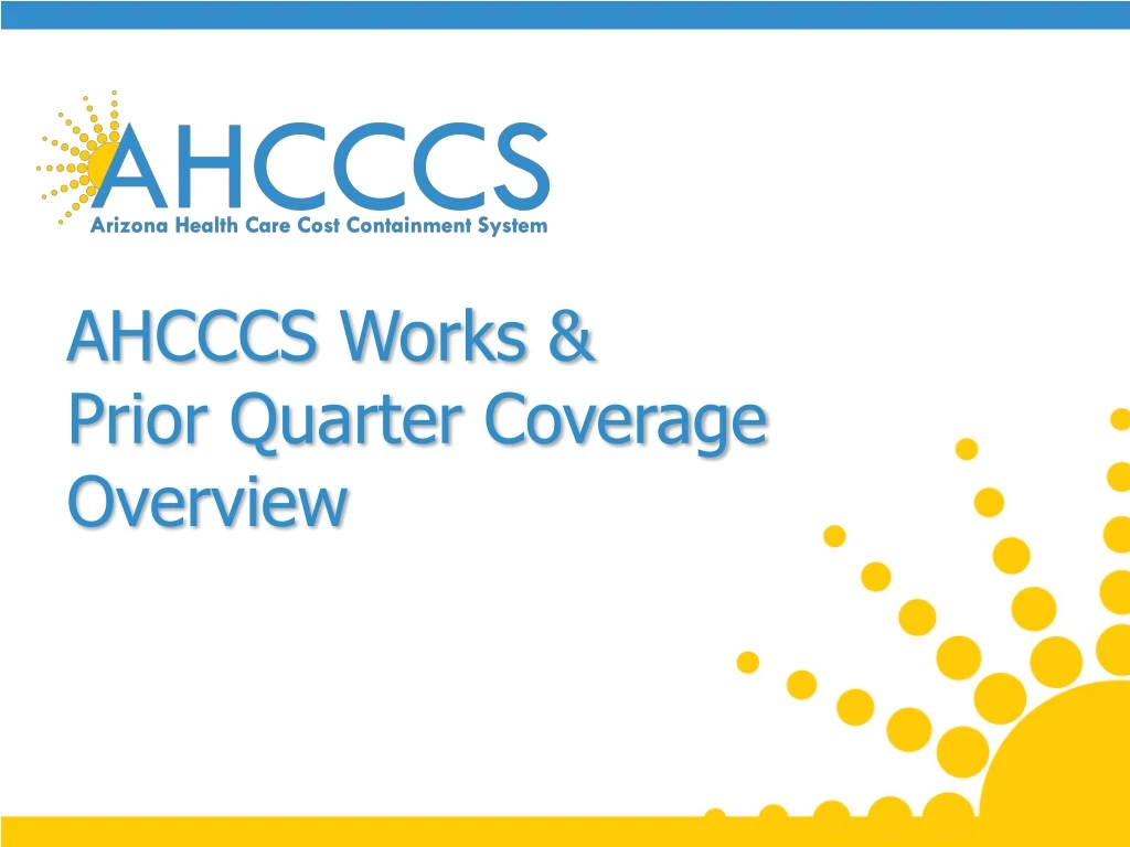 ahcccs works prior quarter coverage overview