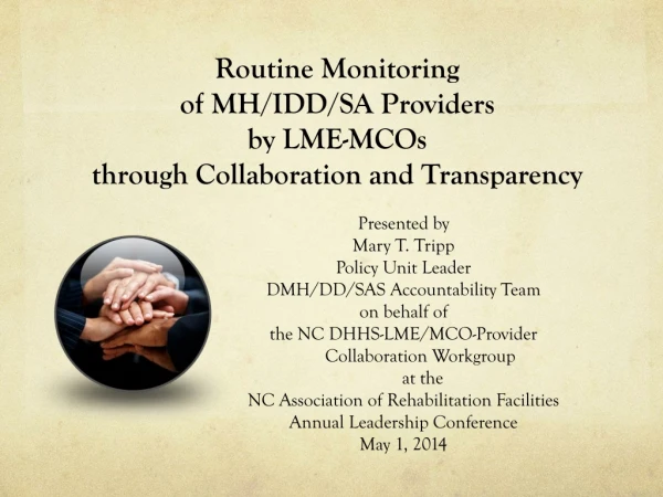 Routine Monitoring of MH/IDD/SA Providers by LME-MCOs through Collaboration and Transparency