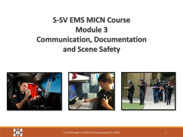 S-SV EMS MICN Course Module 3 Communication, Documentation and Scene Safety
