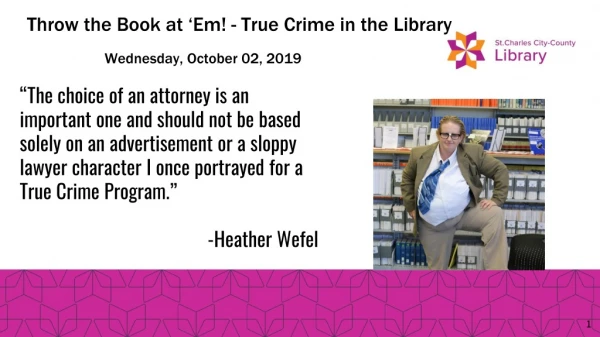 Throw the Book at ‘Em! - True Crime in the Library