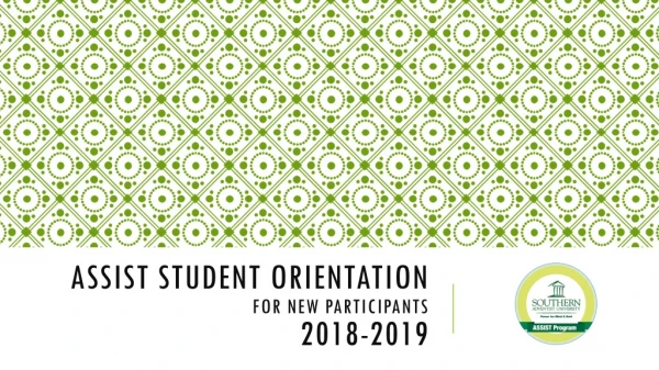 ASSIST Student Orientation For New Participants 2018-2019