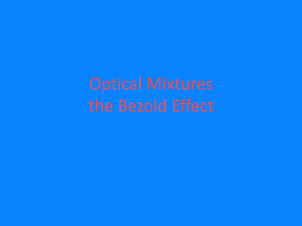 optical mixtures the bezold effect