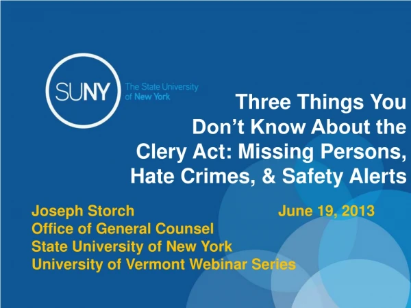 Three Things You	Don’t Know About the Clery Act: Missing Persons, Hate Crimes, &amp; Safety Alerts