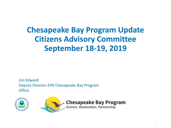 Chesapeake Bay Program Update Citizens Advisory Committee September 18-19, 2019