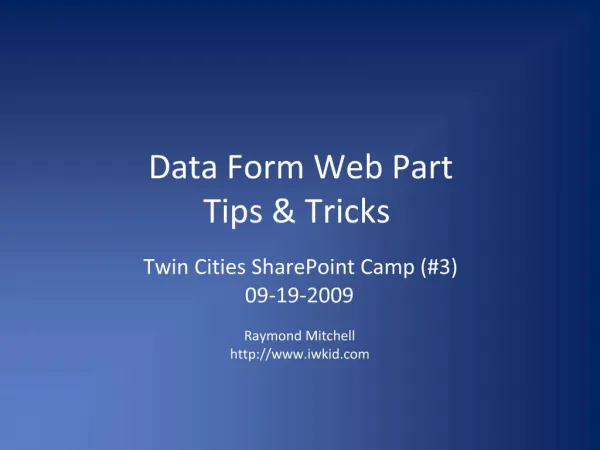 Data Form Web Part Tips Tricks