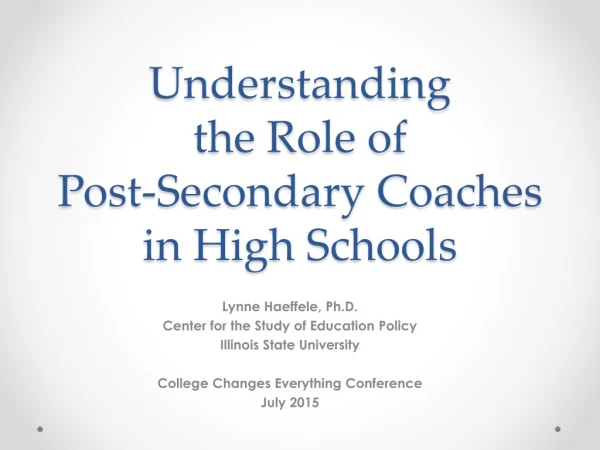 Understanding the Role of Post-Secondary Coaches in High Schools