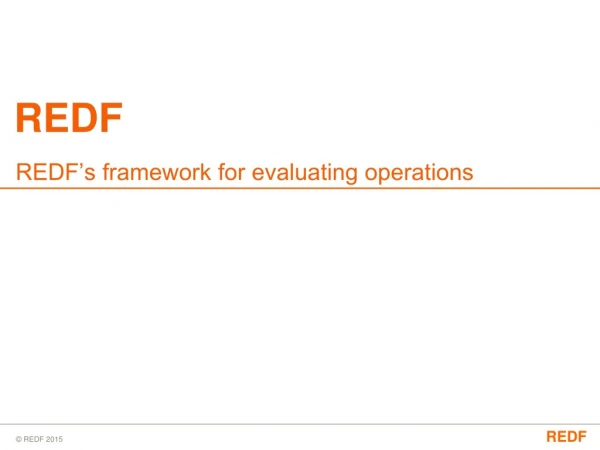REDF’s framework for evaluating operations