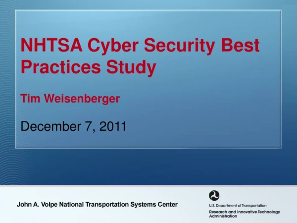 NHTSA Cyber Security Best Practices Study Tim Weisenberger