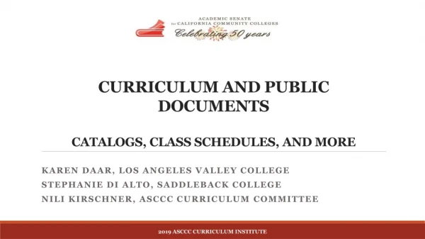 CURRICULUM AND PUBLIC DOCUMENTS CATALOGS, CLASS SCHEDULES, AND MORE