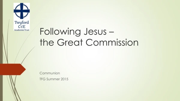 Following Jesus – the Great Commission