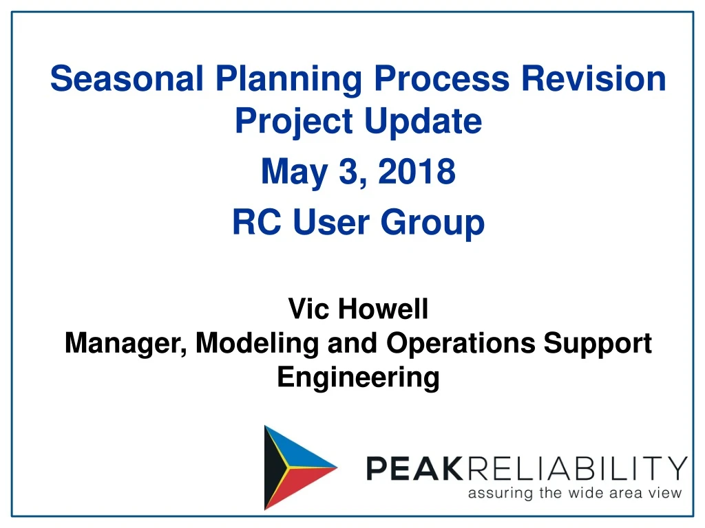 seasonal planning process revision project update may 3 2018 rc user group
