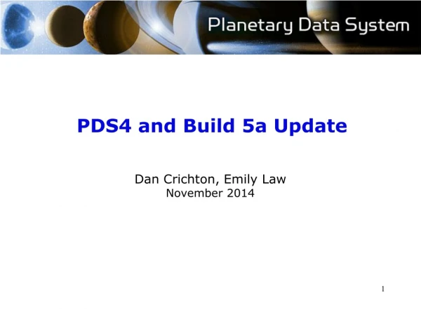 PDS4 and Build 5a Update