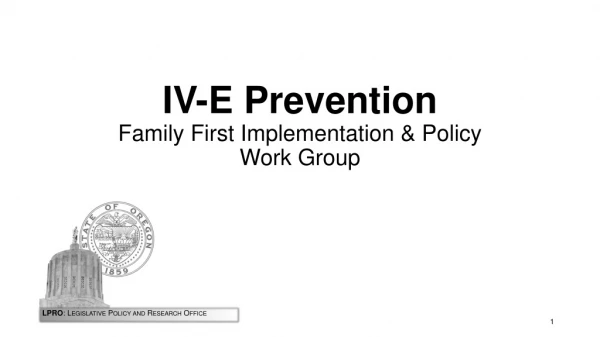 IV-E Prevention Family First Implementation &amp; Policy Work Group