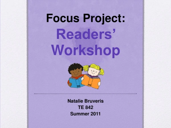Focus Project: Readers’ Workshop