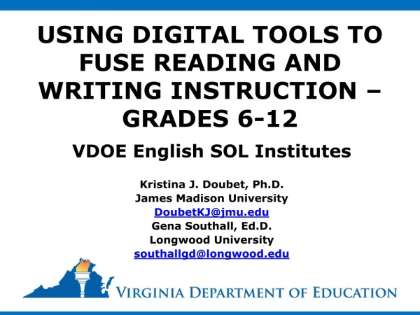 USING DIGITAL TOOLS TO FUSE READING AND WRITING INSTRUCTION – GRADES 6-12