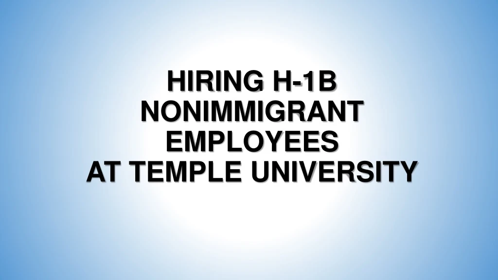 hiring h 1b nonimmigrant employees at temple university