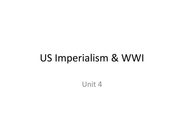 US Imperialism &amp; WWI
