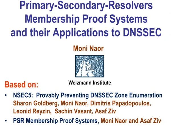 Primary-Secondary-Resolvers Membership Proof Systems and their Applications to DNSSEC