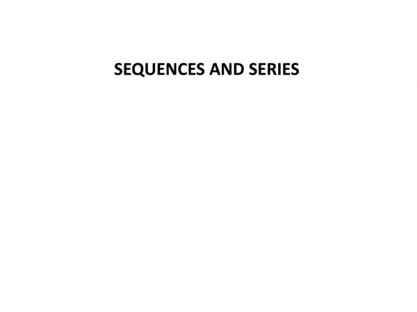 SEQUENCES AND SERIES