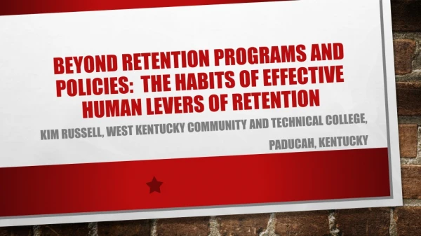 BeyonD Retention Programs and Policies: The Habits of effective human levers of retention
