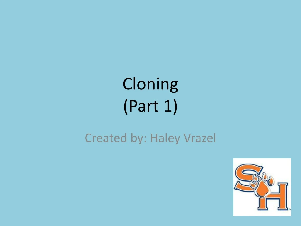 cloning part 1
