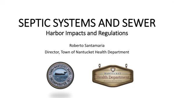 SEPTIC SYSTEMS AND SEWER Harbor Impacts and Regulations