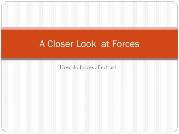 A Closer Look at Forces