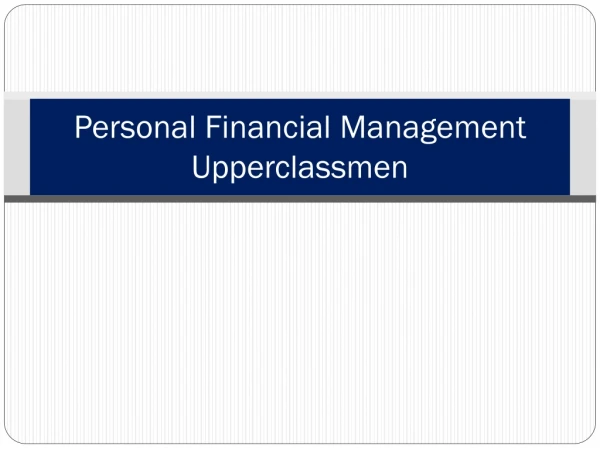 Personal Financial Management Upperclassmen