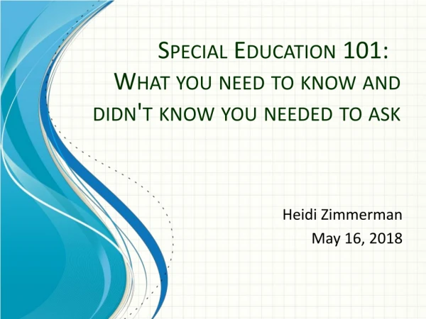 Special Education 101: What you need to know and didn't know you needed to ask