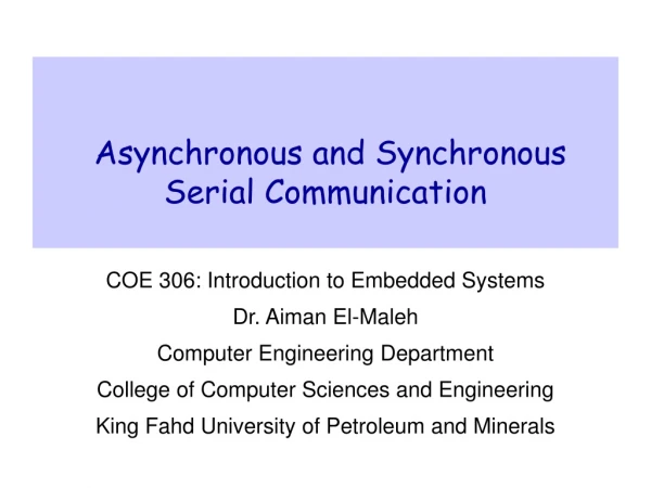 Asynchronous and Synchronous S erial C ommunication