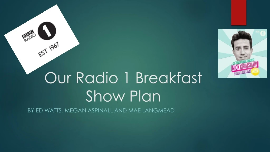 our radio 1 breakfast show plan