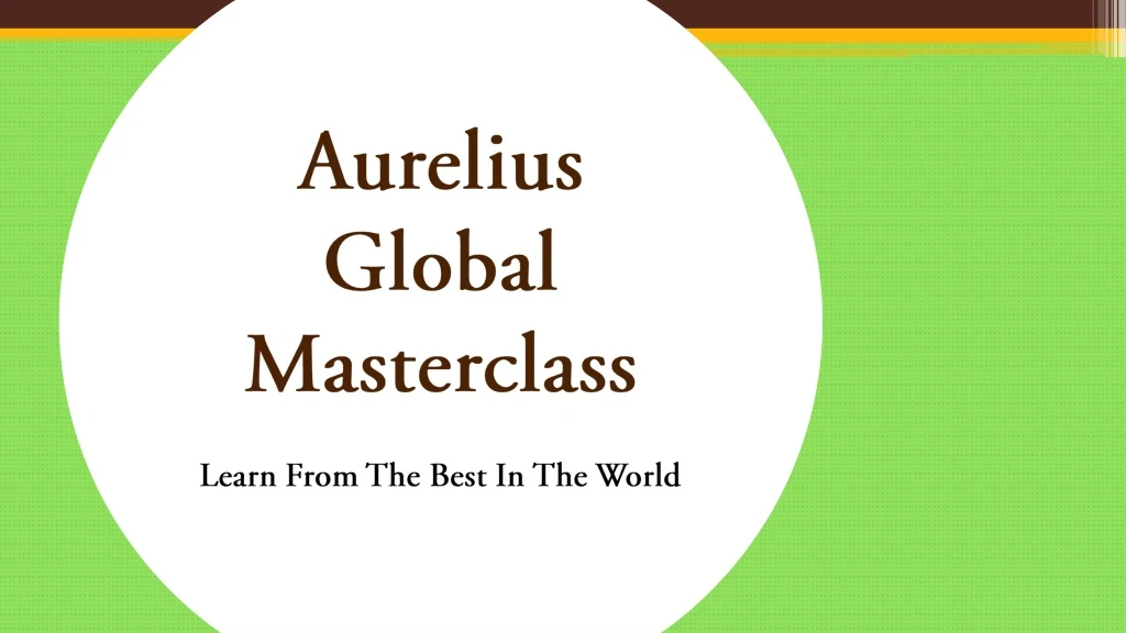 aurelius global masterclass