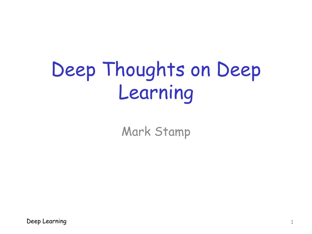 deep thoughts on deep learning