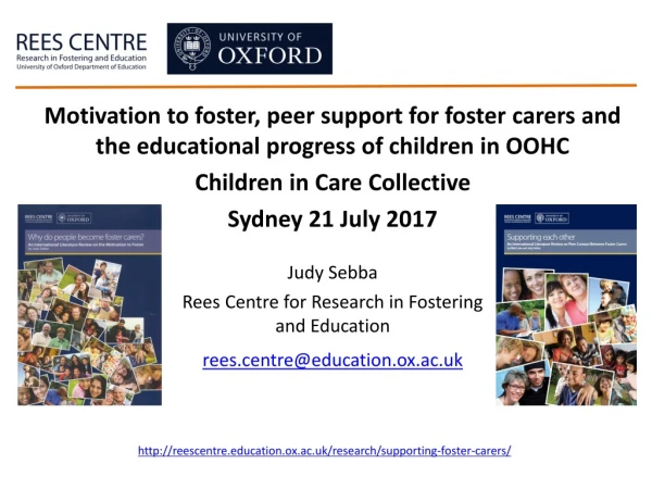 Judy Sebba Rees Centre for Research in Fostering and Education rees.centre@education.ox.ac.uk