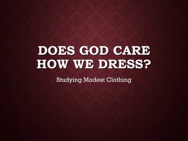 Does god care how we dress?