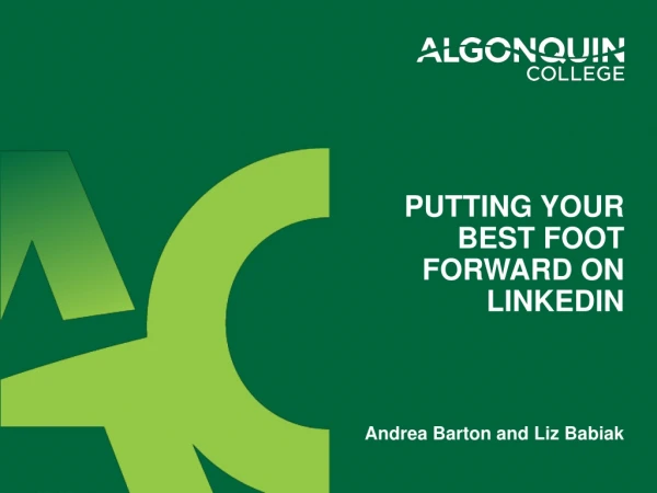 Putting your best foot forward on linkedin
