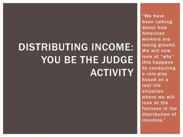 Distributing Income: You Be the Judge Activity