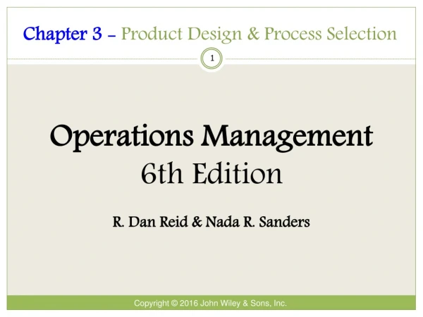 Chapter 3 - Product Design &amp; Process Selection