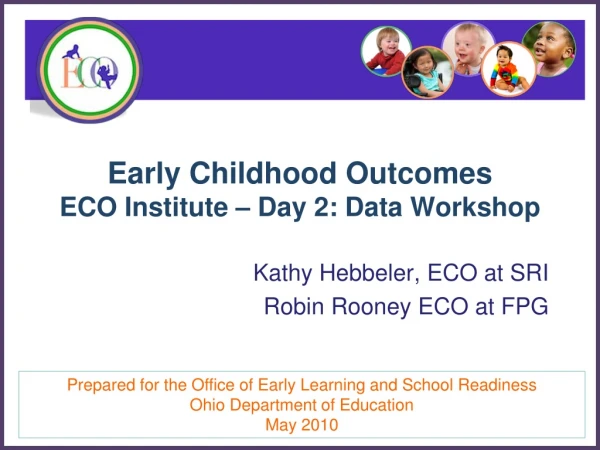Early Childhood Outcomes ECO Institute – Day 2: Data Workshop