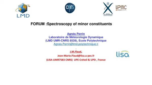FORUM  : Spectroscopy of minor constituents .