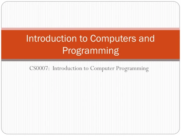 Introduction to Computers and Programming