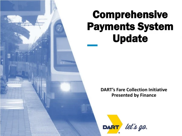 Comprehensive Payments System Update