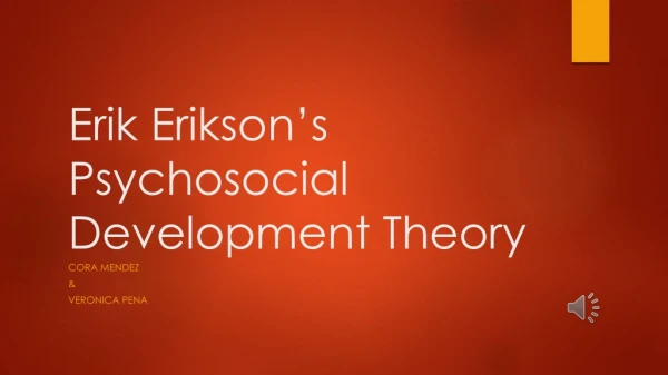 Erik Erikson’s Psychosocial Development Theory