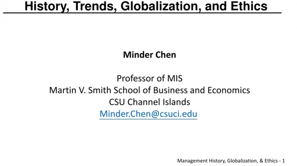 History, Trends, Globalization, and Ethics