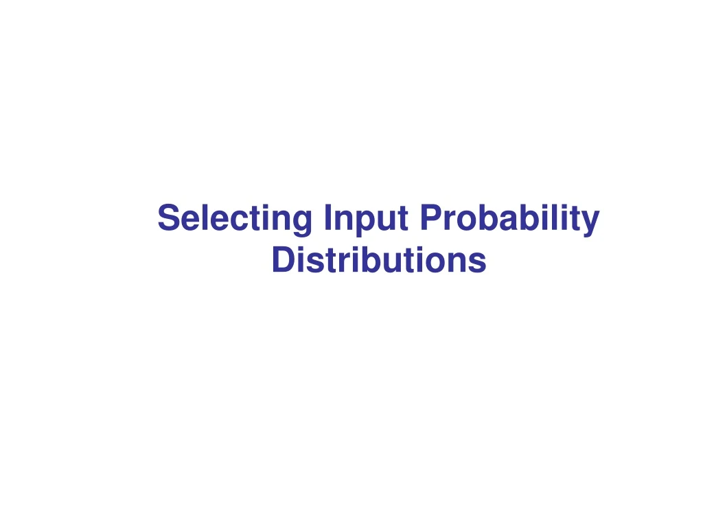 selecting input probability distributions