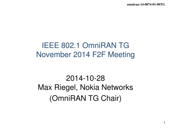 IEEE 802.1 OmniRAN TG November 2014 F2F Meeting