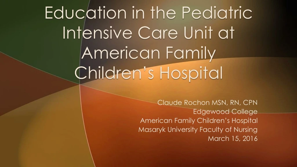 education in the pediatric intensive care unit at american family children s hospital