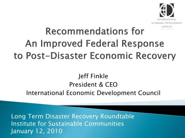 Recommendations for An Improved Federal Response to Post-Disaster Economic Recovery
