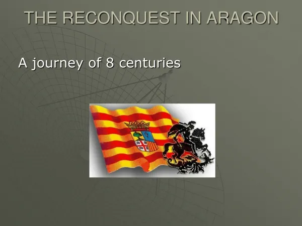 THE RECONQUEST IN ARAGON