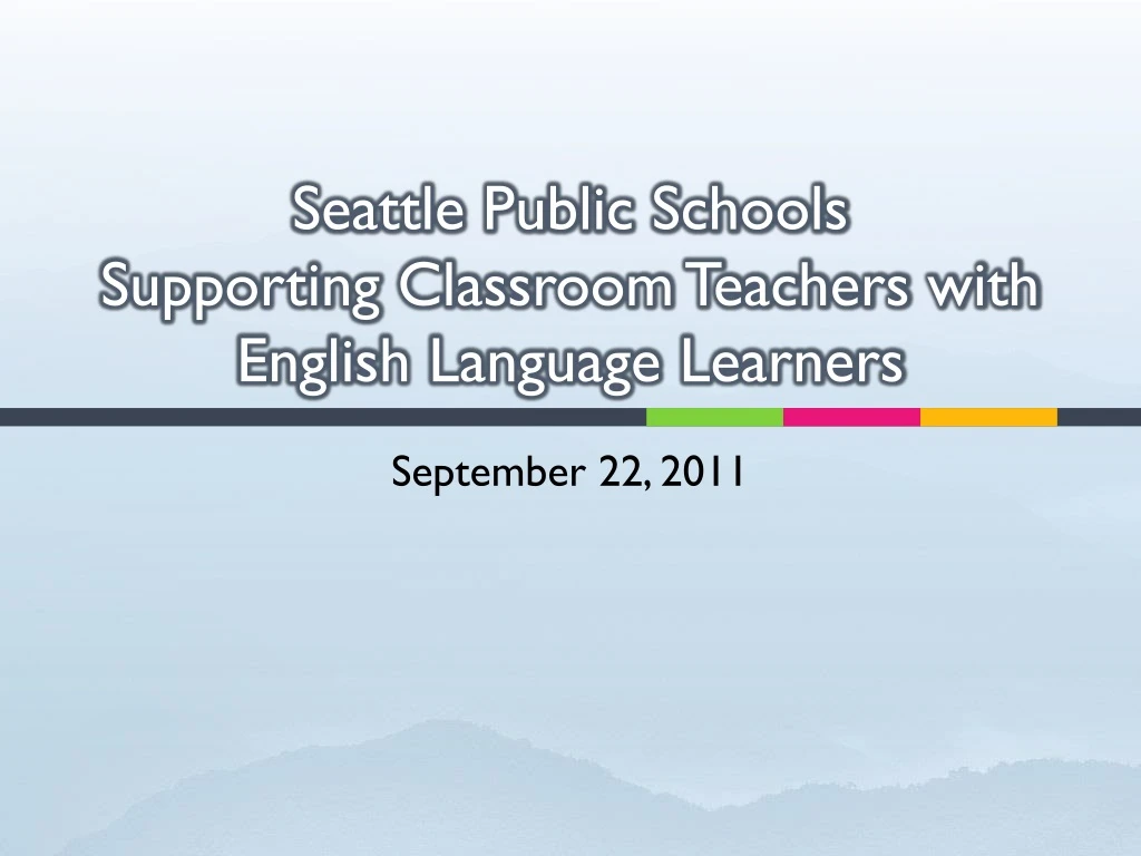 seattle public schools supporting classroom teachers with english language learners